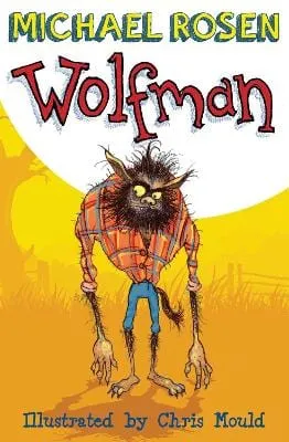 , Chris Mould Michael Rosen: Wolfman [2023] paperback