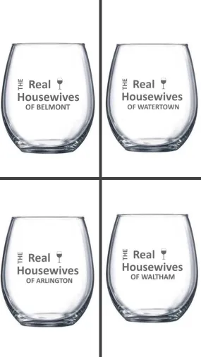 Real Housewives Custom Etched Stemless Wine Glasses