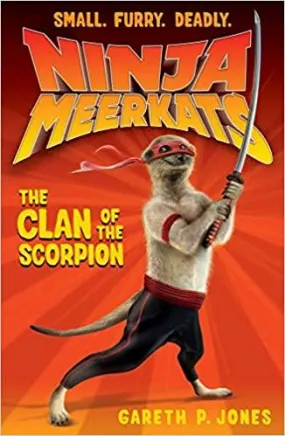 The Clan of the Scorpion: 1 Ninja Meerkats